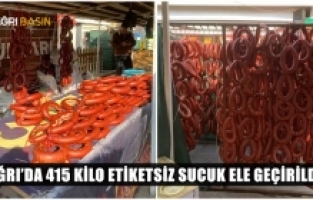 Ağrı’da 415 kilo etiketsiz sucuk ele geçirildi
