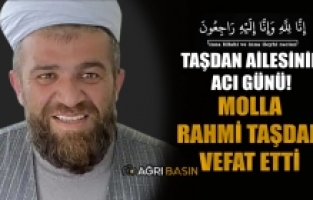 Taşdan Ailesinin Acı Günü! Molla Rahmi Taşdan Vefat Etti