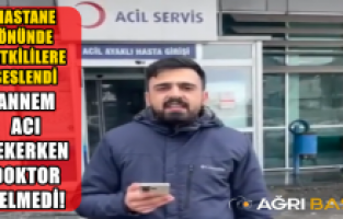 Ağrı’da hasta yakını iddiası: Ortopedi Doktoru gelmedi