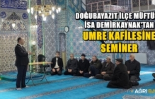Doğubayazıt İlçe Müftüsü İsa Demirkaynak'tan Umrecilere Seminer