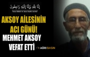 Aksoy Ailesinin Acı Günü: Mehmet Aksoy Vefat Etti