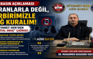 Diyanet-Sen’den Ağrı Şube Başkanı Yakut'tan “Dijital Oruç” Çağrısı