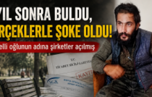 7 yıl sonra bulunan engelli oğlunun adına şirketler açılmış