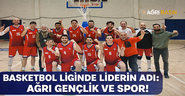 Ağrı Gençlik ve spor Kulübü Basketbolda Lider!