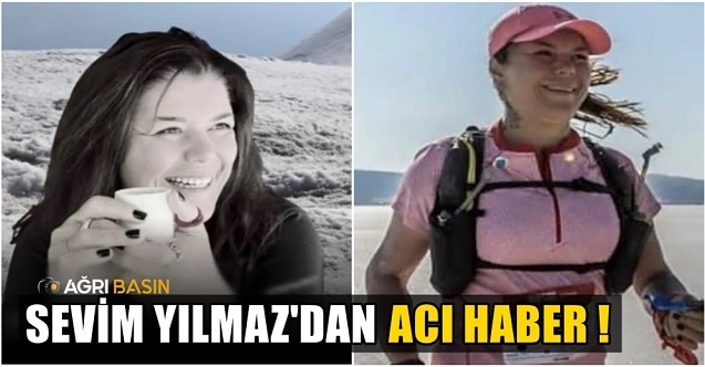 Ağrı Dağı'nda Kayıp Dağcı Sevim Yılmaz'dan Acı Haber