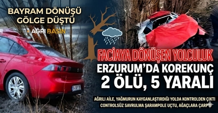 Ağrılı Aileye Bayram Dönüşü Kaza Yaptı! 2 ölü 5 Yaralı