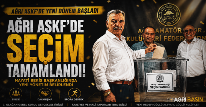 Ağrı ASKF’de Yeni Dönem: Hayati Bekis Başkan Seçildi