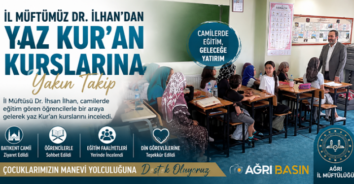 Ağrı’da Yaz Kur’an Kurslarına Yakın Takip