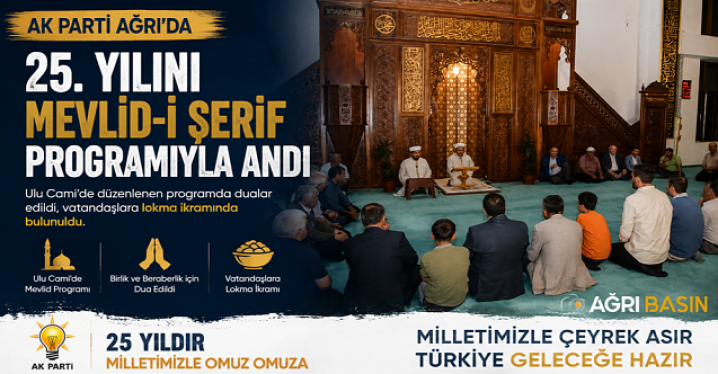 AK Parti Ağrı’da 25. Yılını Mevlid-i Şerif’le Andı