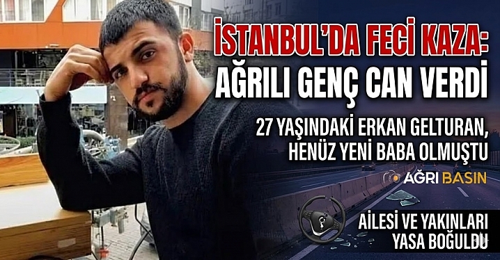 Ağrılı Erkan Gelturan Direksiyon Başında Can Verdi