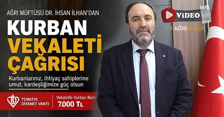 Ağrı Müftüsü Dr. İhsan İlhan'dan Kurban Bağışı İçin Çağrı
