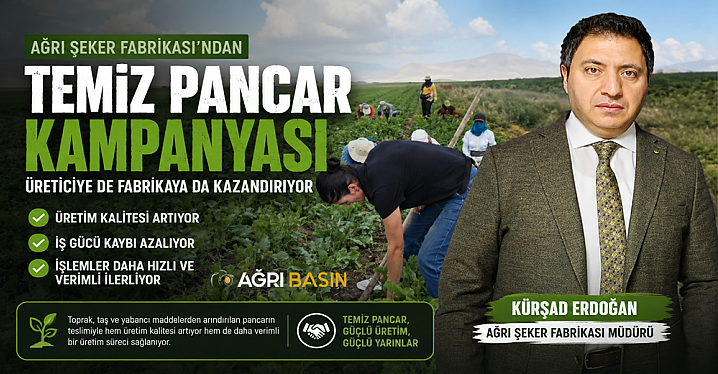 Ağrı Şeker Fabrikası'ndan Temiz Pancar Seferberliği