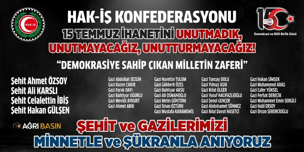 HAK -İŞ Ağrı İl Başkanı Hakan YILDIRIM'dan 15 Temmuz Açıklaması