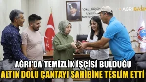 Ağrı’da Temizlik Yaparken Altın Bulan İşçi Altınları Sahibine İade Etti